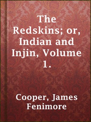 cover image of The Redskins; or, Indian and Injin, Volume 1.